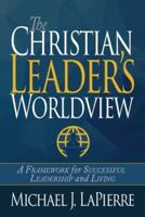 The Christian Leader's Worldview
