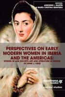 Perspectives on Early Modern Women in Iberia and the Americas