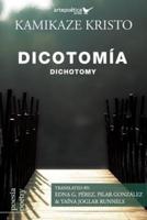 Dicotomía / Dichotomy