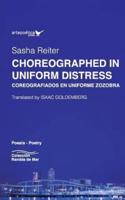 Choreographed in Uniform Distress / Coreografiados En Uniforme Zozobra