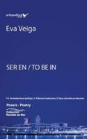 Ser En / To Be In/ Ser En Eva Veiga