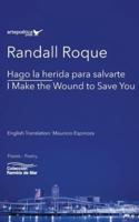 Hago La Herida Para Salvarte / I Make the Wound to Save You