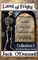 Land of Fright - Collection I: Ten Short Horror Stories