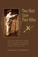 They Slept Upon Their Rifles