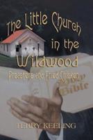 The Little Church in the Wildwood: Preachers and Fried Chicken