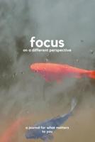 Focus on a Different Perspective