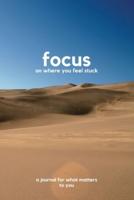 Focus on Where You Feel Stuck