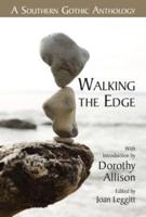 Walking the Edge: A Southern Gothic Anthology