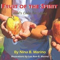 Fruit of the Spirit: Gods Code for Living