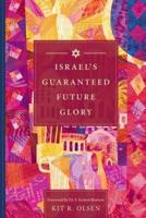 Israel's Guaranteed Future Glory