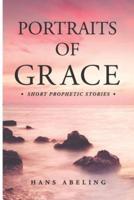 Portraits of Grace: Short Prophetic Stories