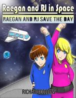 Raegan and RJ Save the Day