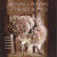 Blessings, Prayers, and Heart Songs