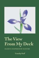 The View from My Deck: Haikus Inspired by Nature