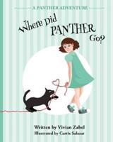 Where Did Panther Go?: A Panther Adventure