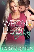 Wrong Bed Baby: A Small Town Friends To Lovers Romance