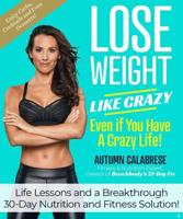 Lose Weight Like Crazy