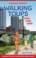 Grand Rapids Walking Tours Kids Can Lead