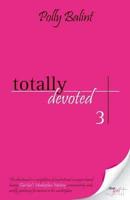 Totally Devoted 3