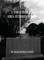 A Tribute to Wilson's Korea-Vietnam Era Veterans