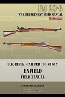 U.S. Rifle, Caliber .30 M1917 Enfield: FM 23-6