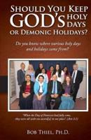 Should You Keep God's Holidays or Demonic Holidays?