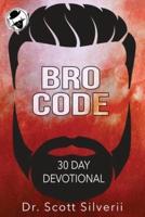 Bro Code Daily Devotional: No Nonsense Prayer and Motivation for Men