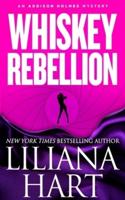 Whiskey Rebellion: An Addison Holmes Mystery