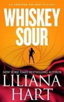 Whiskey Sour: An Addison Holmes Mystery