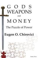 Gods Weapons and Money