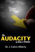 The Audacity of Being a Christian
