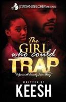 The Girl Who Could Trap