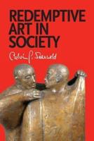 Redemptive Art in Society: Sundry Writings and Occasional Lectures