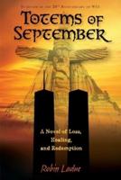 Totems of September: A Novel of Loss, Healing, and Redemption