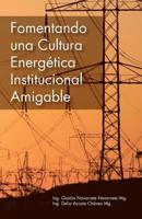 Fomentando Una Cultura Energetica Institucional Amigable