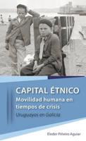 CAPITAL ÉTNICO: Movilidad humana en tiempos de crisis