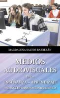 MEDIOS AUDIOVISUALES EN LA ENSEÑANZA - APRENDIZAJE DEL INGLÉS COMO SEGUNDA LENGUA