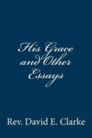His Grace and Other Essays