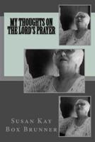 My Thoughts on the Lord's Prayer