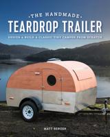 The Handmade Teardrop Trailer