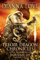 Treoir Dragon Chronicles of the Belador World™: Volume III, Books 7-9