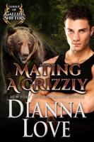Mating A Grizzly: League Of Gallize Shifters
