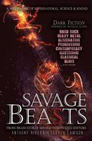 Savage Beasts: Anthology of Science Fiction and Horror Stories