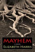 Mayhem:Three Lives of a Woman