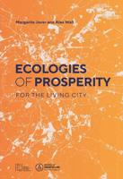 Ecologies of Prosperity for the Living City