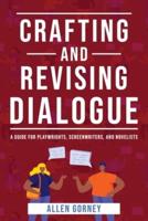 Crafting and Revising Dialogue