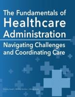 The Fundamentals of Healthcare Administration