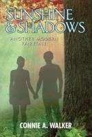 Sunshine and Shadows: Another Modern Fairytale