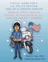 Typical work for a U.S. police officer- English and Spanish version  Trabajo típico para un oficial de policía de EE.UU. - versión inglés y español