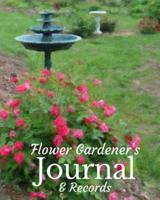 Flower Gardener's Journal & Records